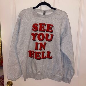 “See You in Hell” Graphic Crewneck Sweatshirt